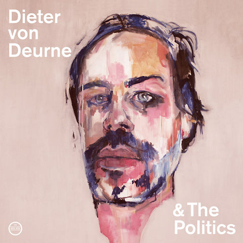 DIETER VON DEURNE & THE POLITICS - Dieter Von Deurne & The Politics ((CD))