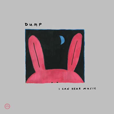 DUMP - I Can Hear Music ((CD))