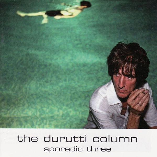 Durutti Column - Sporadic Three ((CD))