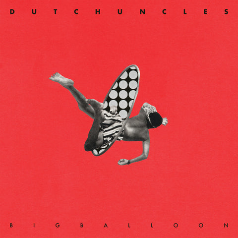 Dutch Uncles - Big Balloon ((Vinyl))
