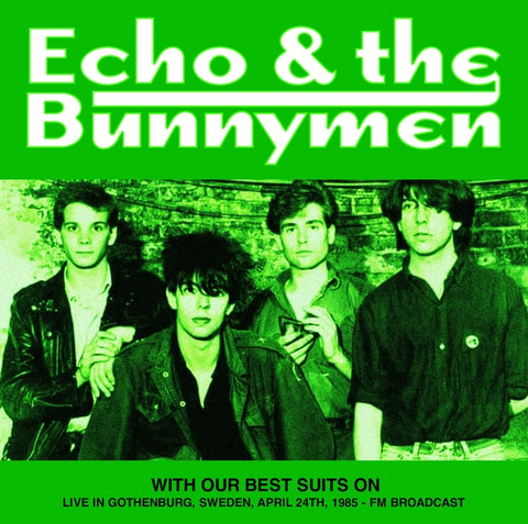 Echo & The Bunnymen - With Our Best Suits On: Live In Gothenburg, Sweden, April 24Th, 1985 - Fm Broadcast ((Vinyl))