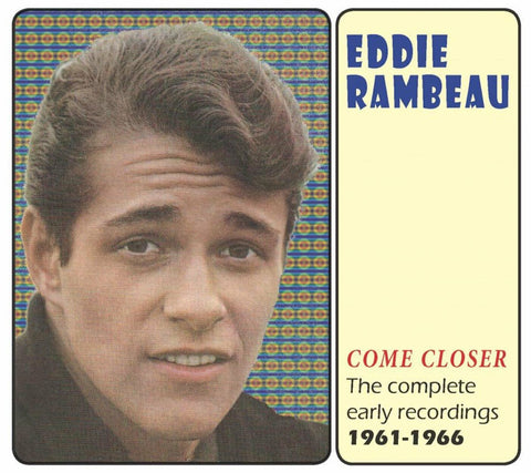 Eddie Rambeau - Come Closer - The Complete Early Recordings 1961-1966 ((CD))