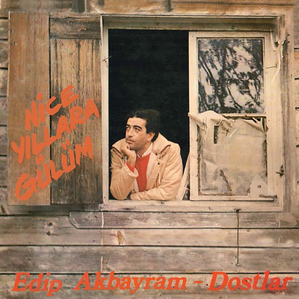 EDIP AKBAYRAM & DOSTLAR - Nice Yillara Gulum ((CD))