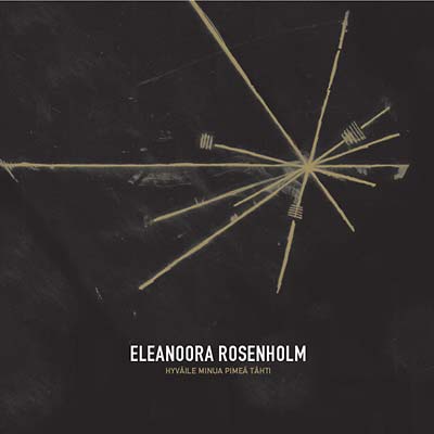 ELEANOORA ROSENHOLM - Hyväile Minua Pimeä Tähti ((CD))