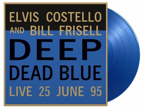 Elvis Costello and Bill Frisell - Deep Dead Blue Live (Limited Edition, 180 Gram Translucent Blue Colored Vinyl) [Import] ((Vinyl))