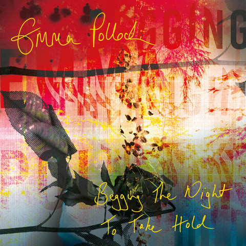 Emma Pollock - Begging The Night To Take Hold ((CD))