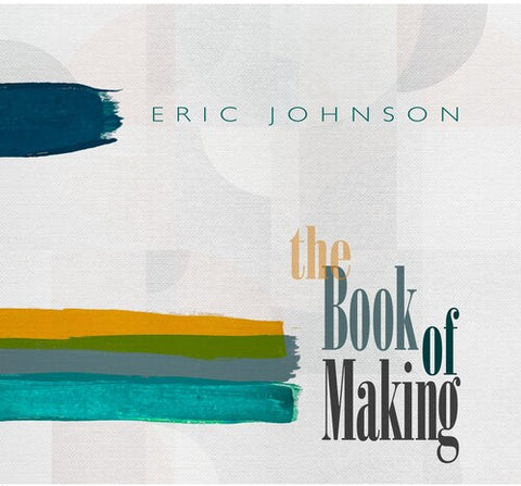 Eric Johnson - The Book Of Making ((Vinyl))