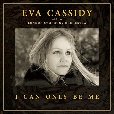 Eva Cassidy, London Symphony Orchestra & Christoph - I Can Only Be Me (Deluxe Hardback Edition) (())