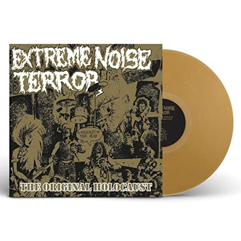 EXTREME NOISE TERROR - Holocaust In Your Head - The Original Holocaust (Gold Vinyl) ((Vinyl))