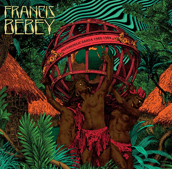FRANCIS BEBEY - Psychedelic Sanza 1982-1984 ((Vinyl))