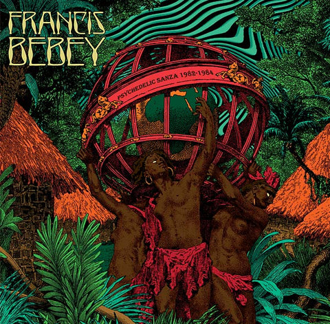 FRANCIS BEBEY - Psychedelic Sanza 1982-1984 ((Vinyl))