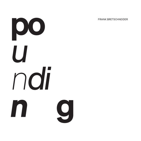 FRANK BRETSCHNEIDER - Pounding ((CD))