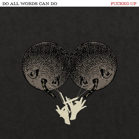 Fucked Up - Do All Words Can Do ((Vinyl))