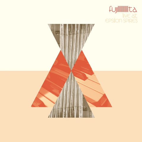 FUJIIIIIIIIIIITA - Live At Epsilon Spires [Lp] ((Vinyl))