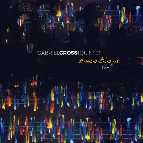 Gabriel Grossi Quintet - #motion ((CD))