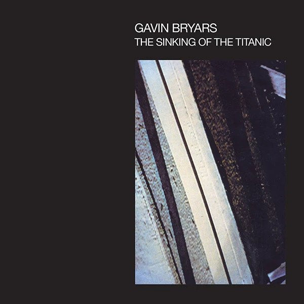 GAVIN BRYARS - The Sinking of the Titanic ((CD))