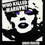 Glenn Danzig - Who Killed Marilyn? (Colored Vinyl, Purple, Black, White, Splatter) ((Vinyl))