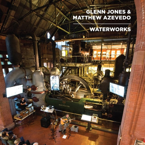 Glenn & Matthew Azevedo Jones - Waterworks ((Vinyl))
