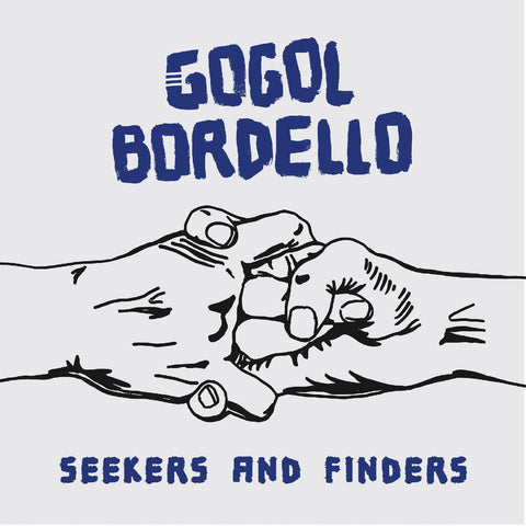 GOGOL BORDELLO - Seekers And Finders (Blue Vinyl) ((Vinyl))
