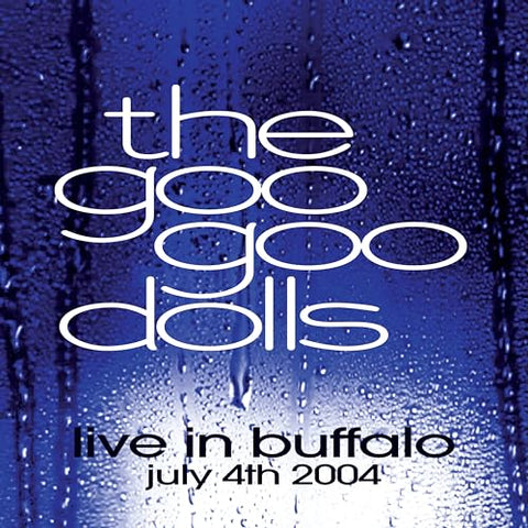 Goo Goo Dolls - Live in Buffalo July 4th, 2004 ((Vinyl))