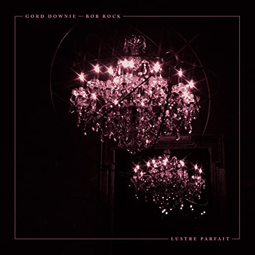 Gord Downie/Bob Rock - Lustre Parfait [2 LP] ((Vinyl))