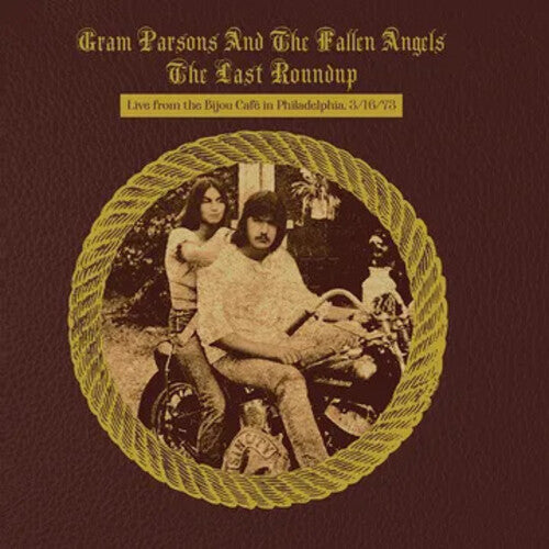 Gram Parsons - The Last Roundup: Live From The Bijou Cafe In Philadelphia 3/16/1973 ((CD))