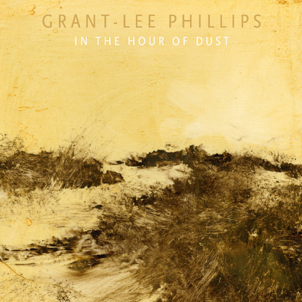 Grant-lee Phillips - In The Hour Of Dust ((CD))