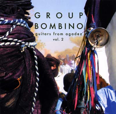 GROUP BOMBINO - Guitars From Agadez (Music of Niger) Vol. 2 ((CD))
