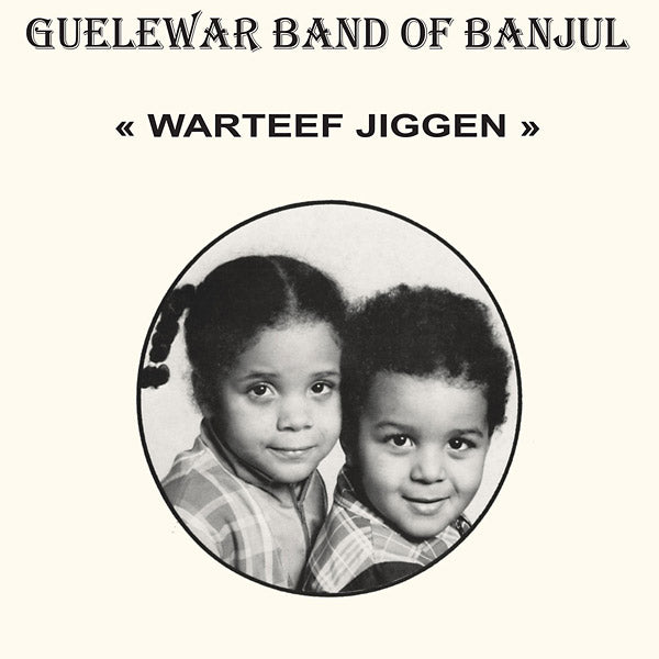 GUELEWAR BAND OF BANJUL - Warteef Jigeen ((Vinyl))