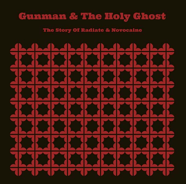 GUNMAN & THE HOLY GHOST - The Story of Radiate & Novocaine ((Vinyl))