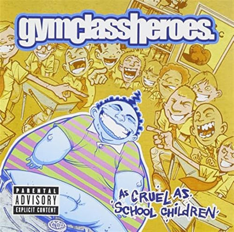 Gym Class Heroes - As Cruel As School Children ((CD))
