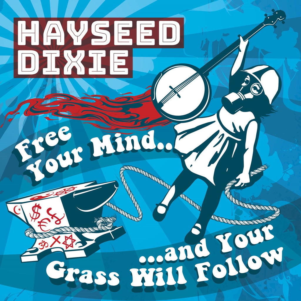 Hayseed Dixie - Free Your Mind And Your Grass Will Follow ((CD))