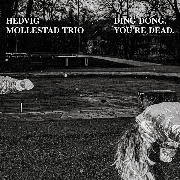 HEDVIG MOLLESTAD TRIO - Ding Dong. You're Dead. ((Vinyl))