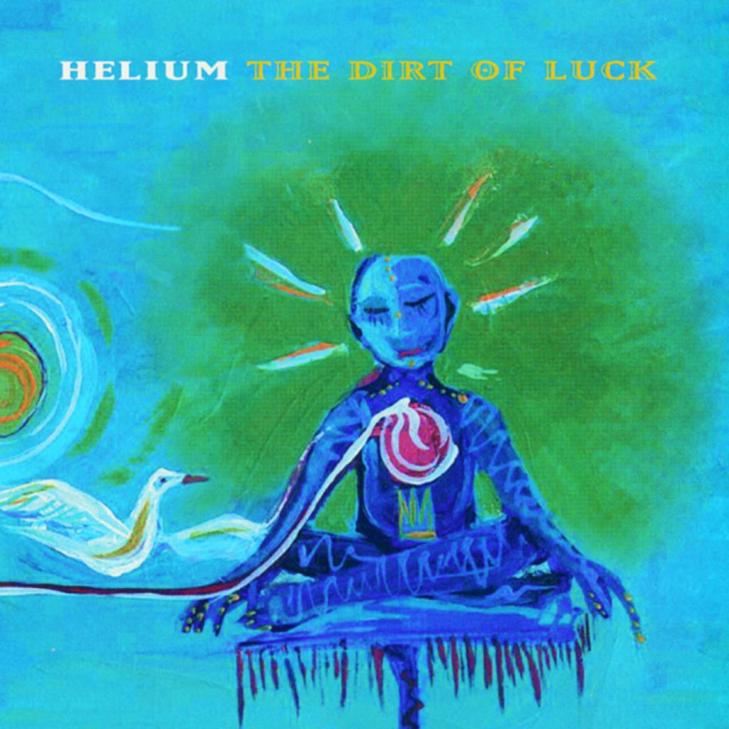 Helium - The Dirt of Luck ((Vinyl))