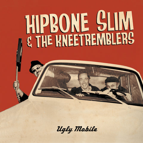 Hipbone Slim & The Kneetremblers - Ugly Mobile ((CD))