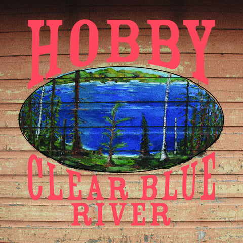 Hobby - Clear Blue River ((Vinyl))