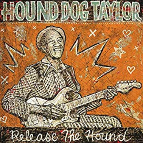 Hound Dog Taylor - Release The Hound ((CD))