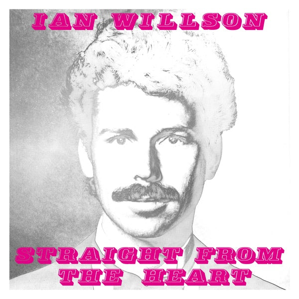 IAN WILLSON - Straight From The Heart ((Vinyl))