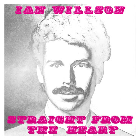 IAN WILLSON - Straight From The Heart ((Vinyl))