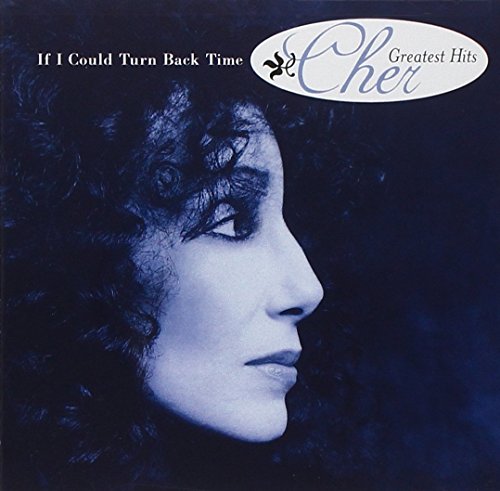IF I COULD TURN BACK - CHER ((CD))
