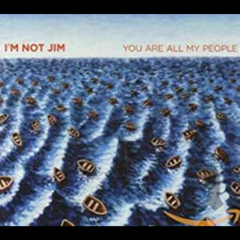 I'm Not Jim - You Are All My People ((CD))