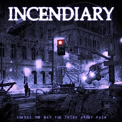 Incendiary - Change The Way You Think About Pain (Indie Exclusive, Colored Vinyl, Gray, Violet) ((Vinyl))