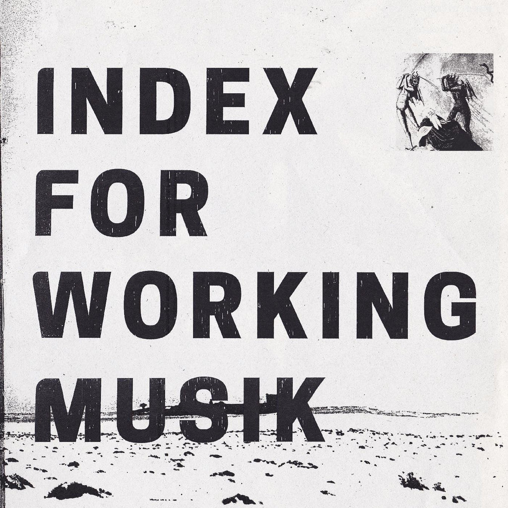 Index for Working Musik - Dragging the Needlework for The Kids at Uphole ((Vinyl))