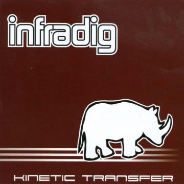 Infradig - Kinetic Transfer ((CD))