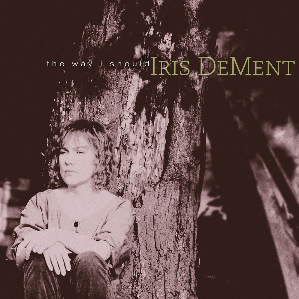 Iris DeMent - The Way I Should (30Th Anniversary) ((CD))