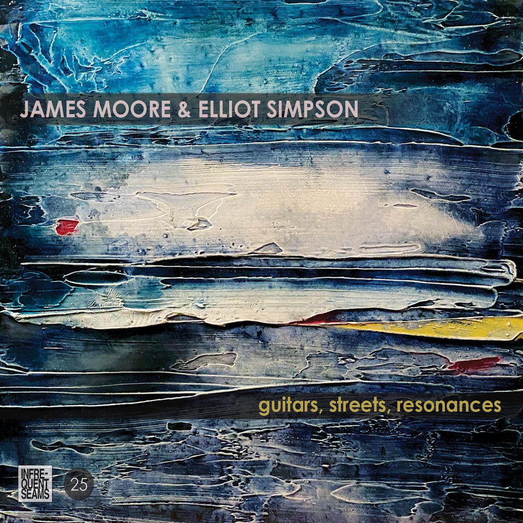 James & Elliot Simpson Moore - guitars, streets, resonances ((CD))