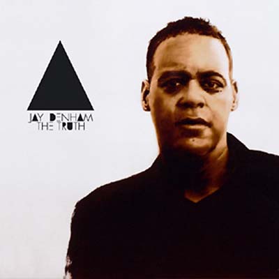JAY DENHAM - The Truth ((CD))
