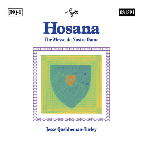 Jesse Quebbeman-Turley - Hosana: The Messe De Nostre Dame ((CD))