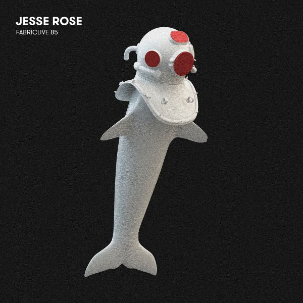 Jesse Rose - Fabriclive 85 : ((CD))