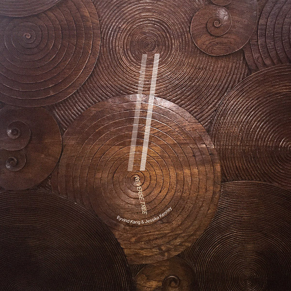 JESSIKA KENNEY & EYVIND KANG - Reverse Tree ((Vinyl))